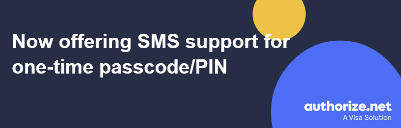 Authorize.net - sms support for one-time passcode pin